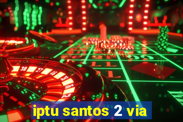 iptu santos 2 via