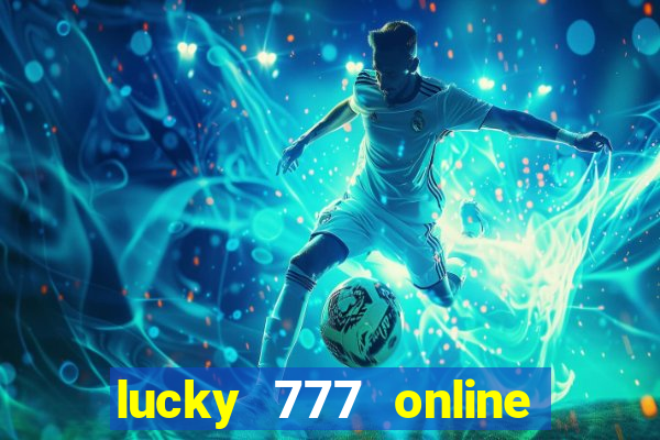 lucky 777 online casino login