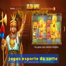 jogos esporte da sorte