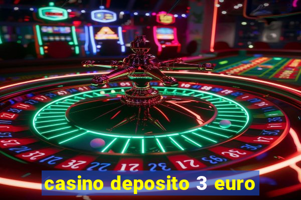 casino deposito 3 euro