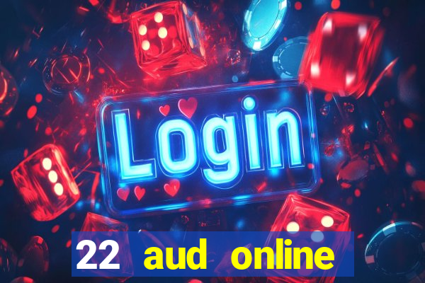 22 aud online casino e wallet