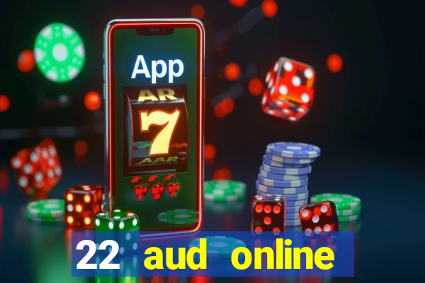 22 aud online casino e wallet