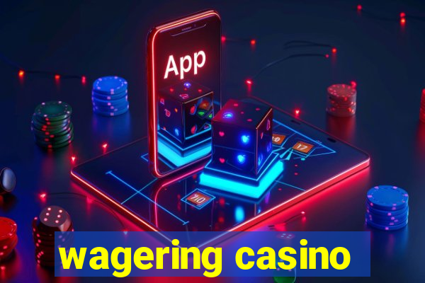 wagering casino