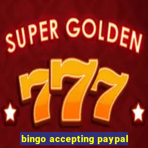 bingo accepting paypal