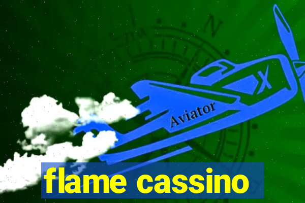 flame cassino