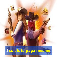 3ss slots paga mesmo