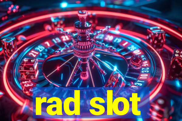 rad slot