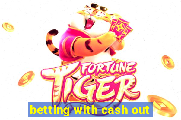 betting with cash out