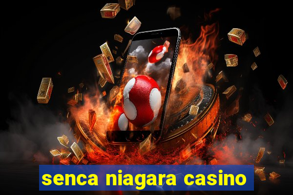 senca niagara casino