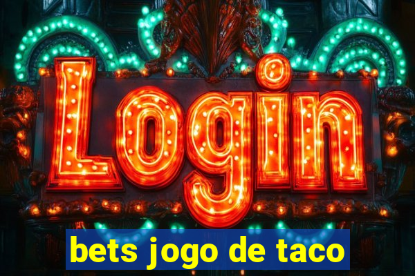 bets jogo de taco