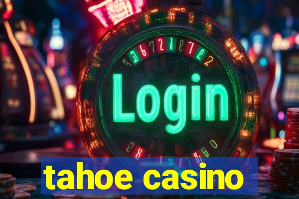 tahoe casino