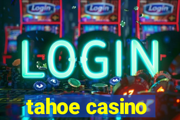 tahoe casino