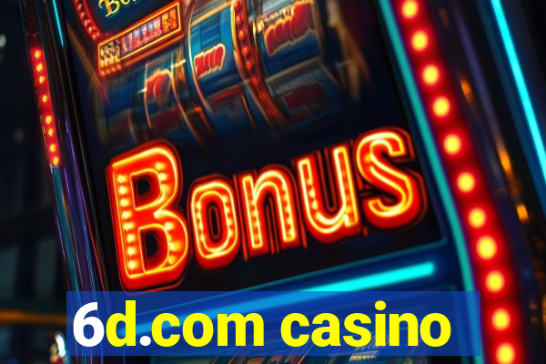 6d.com casino