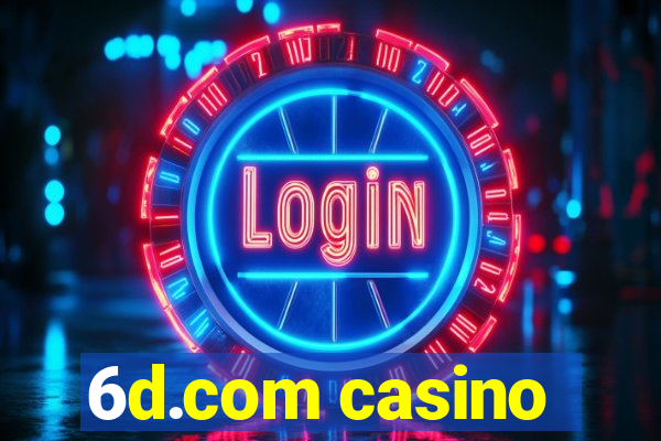 6d.com casino