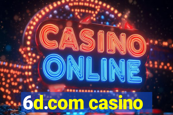 6d.com casino