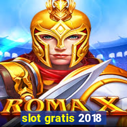 slot gratis 2018