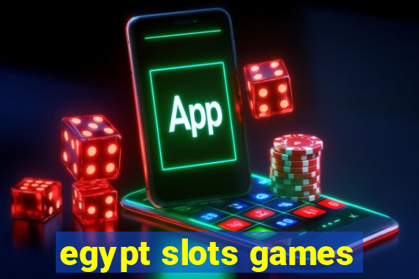 egypt slots games