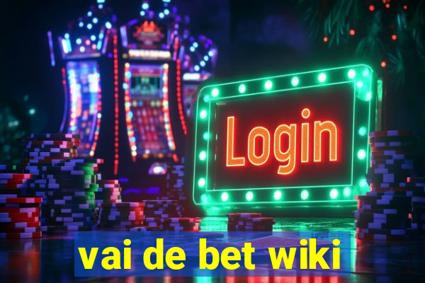 vai de bet wiki