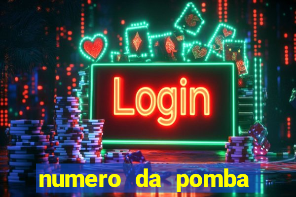 numero da pomba jogo do bicho