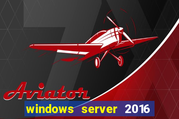 windows server 2016 download iso