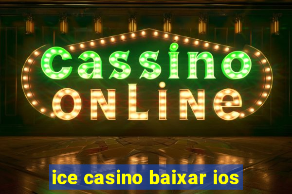 ice casino baixar ios