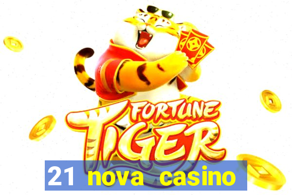 21 nova casino bonus codes