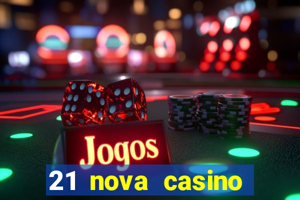 21 nova casino bonus codes