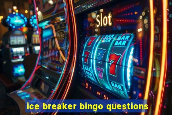 ice breaker bingo questions