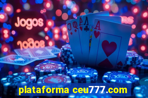 plataforma ceu777.com