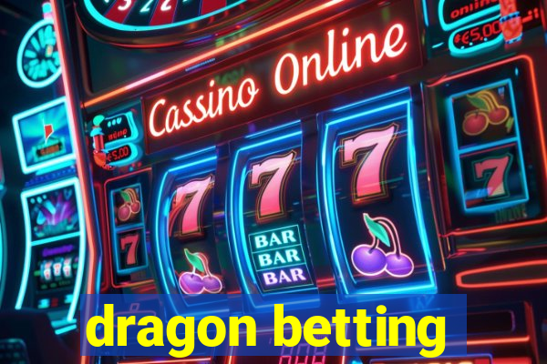 dragon betting