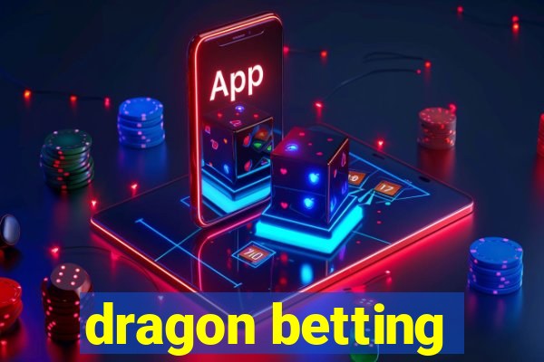 dragon betting