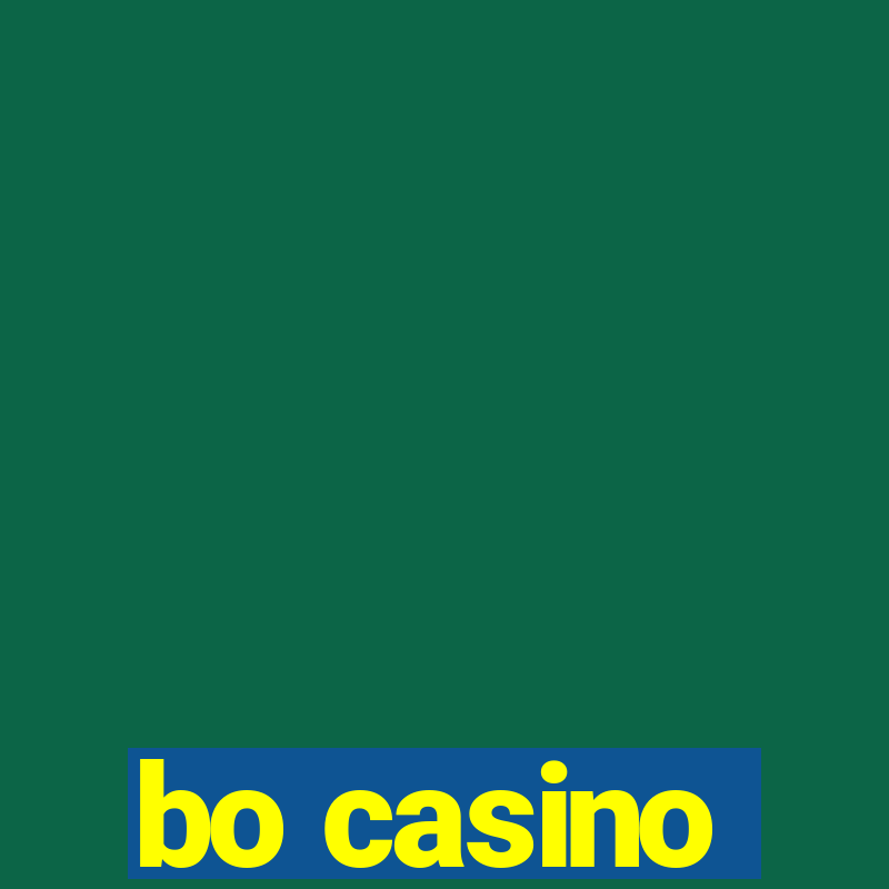 bo casino