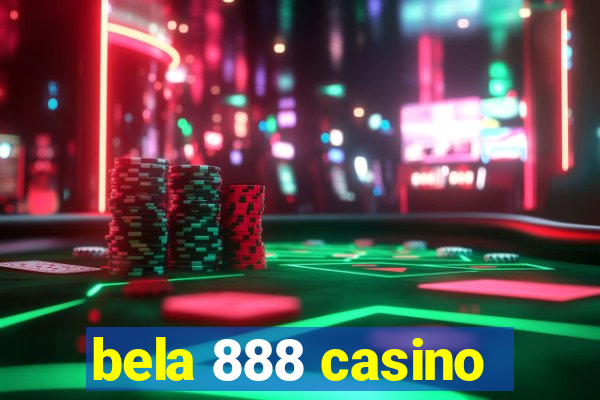 bela 888 casino