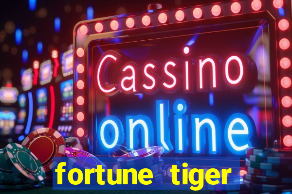 fortune tiger pagando agora