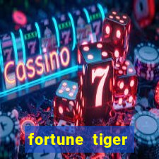 fortune tiger pagando agora