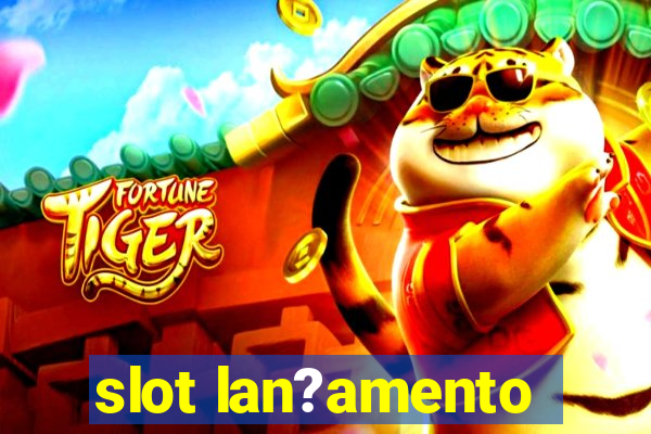 slot lan?amento