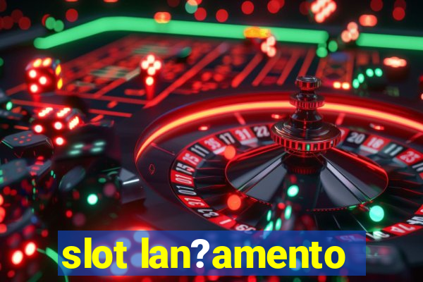 slot lan?amento