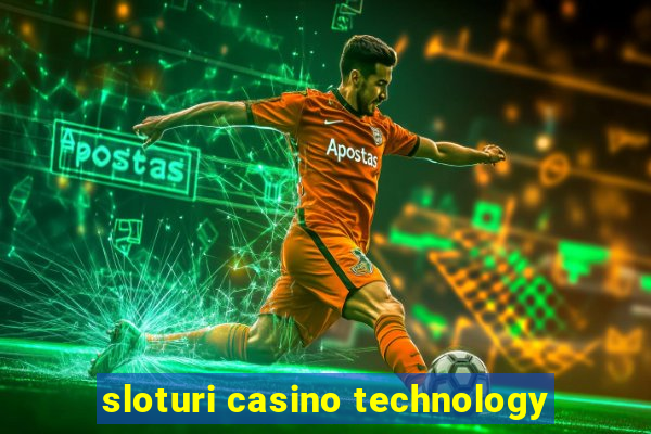 sloturi casino technology