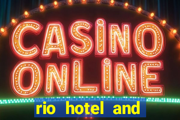 rio hotel and casino in vegas