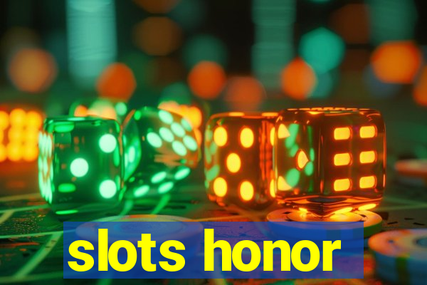 slots honor