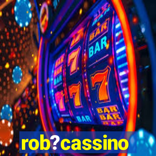 rob?cassino