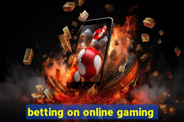 betting on online gaming