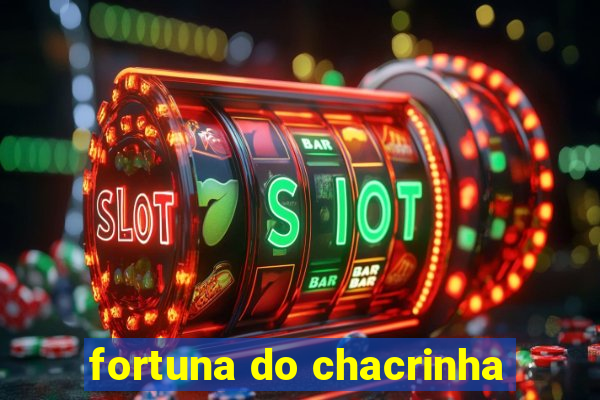 fortuna do chacrinha