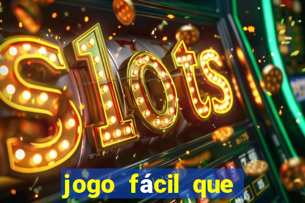 jogo fácil que ganha dinheiro