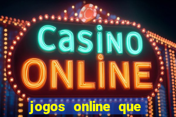 jogos online que pagam dinheiro