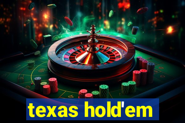 texas hold'em