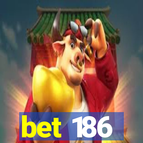 bet 186