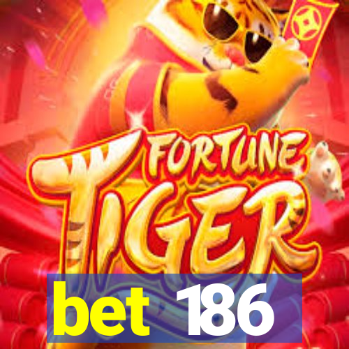 bet 186