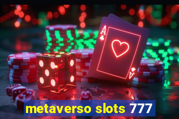 metaverso slots 777