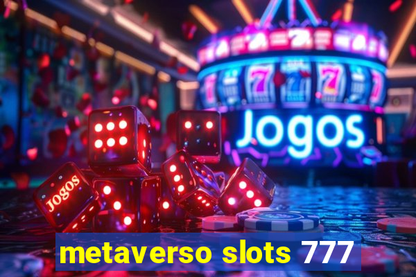 metaverso slots 777